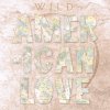 WILD - Album American Love