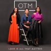 OTM - Album Love Is All That Matters