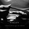 G-Eazy - Album Vengeance on My Mind