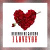 Bibinho De Gaucho - Album I Love You