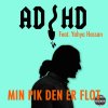 ADHD - Album Min Pik Den Er Flot