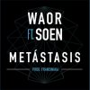 Natos y Waor feat. Soen - Album Metástasis
