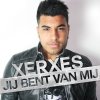 Xerxes Naseri - Album Jij Bent Van Mij