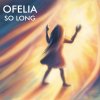Ofelia - Album So Long