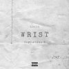 Logic feat. Pusha T - Album Wrist