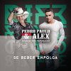 Pedro Paulo & Alex - Album Se Beber Empolga