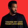 Craig David - Album Change My Love (Tough Love Remix)