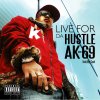 AK-69 - Album Live For Da Hustle Feat. Billy Cook