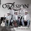 Obzesion - Album Dicen Que el Amor