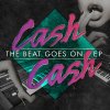 Cash Cash - Album The Beat Goes On EP