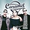 Caramel - Album Mengenangmu