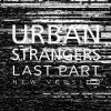 Urban Strangers - Album Last Part (New Version)