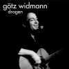 Götz Widmann - Album Drogen