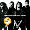 Pelle Almgren & Wow Liksom - Album Allting är bra!