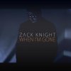 Zack Knight - Album When I'm Gone