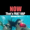 Lil Dicky - Album Now That's Frat Rap Mixtape, Vol. 1