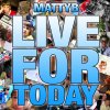 MattyB - Album Live for Today