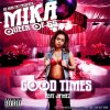 Mika - Album Good Times (feat. Ja'mez)