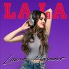 Laura Marano - Album La La