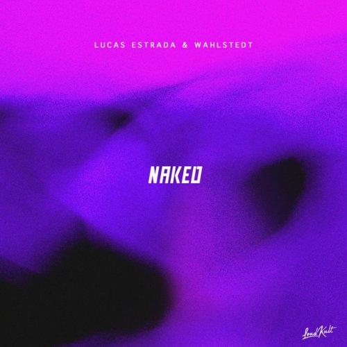 Lucas Estrada Feat Wahlstedt AMAYA Naked Lyrics Musixmatch