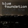 Blue Foundation - Album End Of The Day