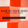 Tegan and Sara - Album Back In Your Head - The Complete Collection
