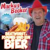 Markus Becker - Album Bratwurst, Pommes und ein Bier