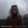 Billie Eilish - Album Six Feet Under