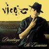 Vico C - Album Desahogo/Se Escaman