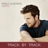 Pablo Alborán - Album Tanto - Track by Track