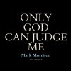 Mark Morrison - Album Only God Can Judge Me