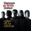 Hansson de Wolfe United - Album Själen vill ha sällskap