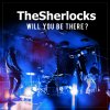 The Sherlocks - Album Will You Be There?