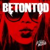 Betontod - Album Küss Mich