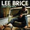 Lee Brice - Album I Drive Your Truck