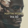 Martim Vicente - Album Dia Só