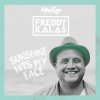 Freddy Kalas - Album Sunshine Hits My Face