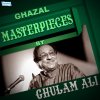 Ghulam Ali - Album Ghazal Masterpieces by Ghulam Ali