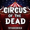 TryHardNinja - Album Circus of the Dead
