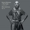 Kevin Johansen - Album Kevin Johansen + The Nada: Mis Américas, Vol. 1/2