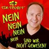 Tim Toupet - Album Nein nein nein nein sind wir nicht gewesen