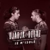 Djadja & Dinaz - Album Je m'isole