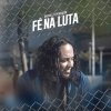 Gabriel o Pensador - Album Fé na Luta