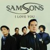 SAMSONS - Album I Love You