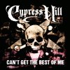 Cypress Hill - Album Can't Get The Best Of Me/Highlife