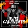 Wilo D New - Album Tu Te Calentate