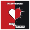 The Superjesus - Album Love and Violence