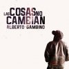 Alberto Gambino - Album Las cosas no cambian