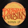 Distant Cousins - Album Burnin' Up