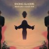 Racing Glaciers - Album Seems Like a Good Time